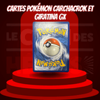 Cartes Pokémon Carchacrok et Giratina GX