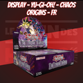 Display - Yu-Gi-Oh! - Chaos Origins - FR
