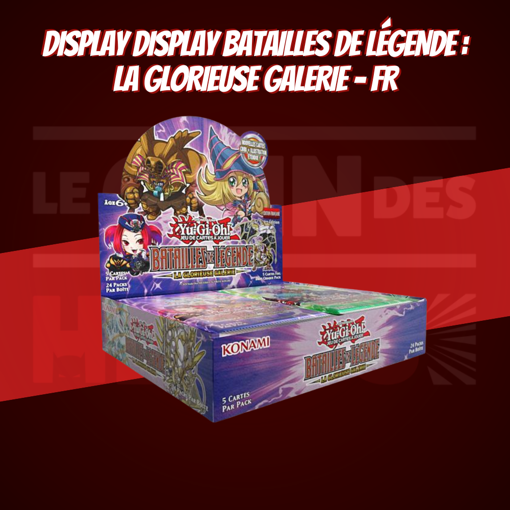 Display Yu-gi-oh ! Batailles de légende : la glorieuse galerie