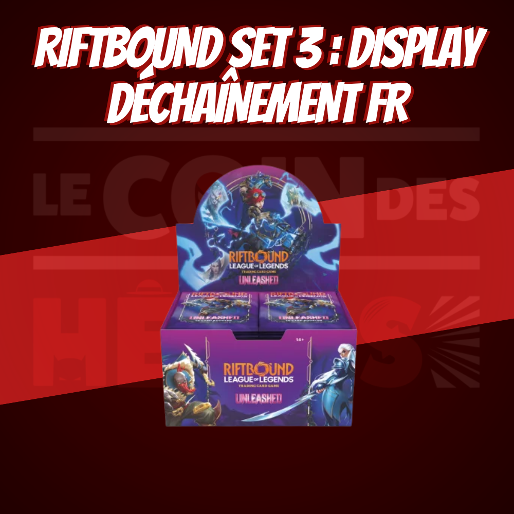 Riftbound Set 3 : Display  Déchaînement FR